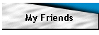My Friends